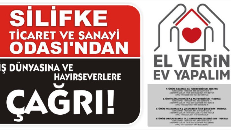 SİLİFKE TİCARET VE SANAYİ ODASI’NDAN İŞ DÜNYASINA VE HAYIRSEVERLERE ÇAĞRI  