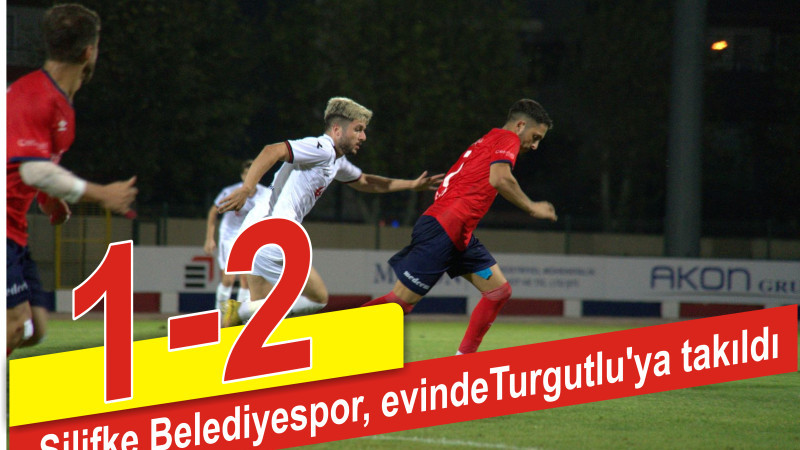 Silifke Belediyespor, evindeTurgutlu'ya takıldı
