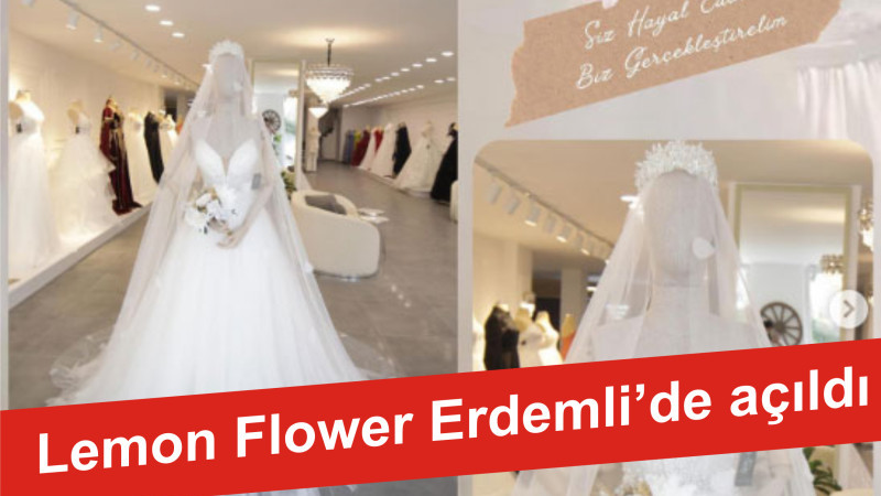 Lemon Flower Gelinlik Erdemli'de açıldı