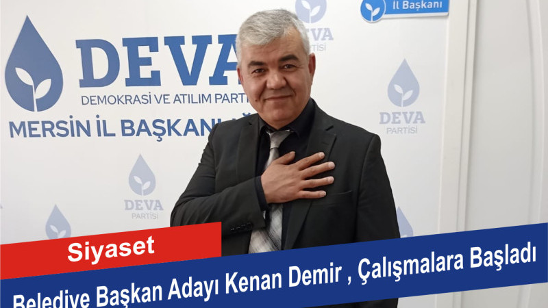 Belediye Başkan Adayı Kenan Demir Çalışmalara Başladı 