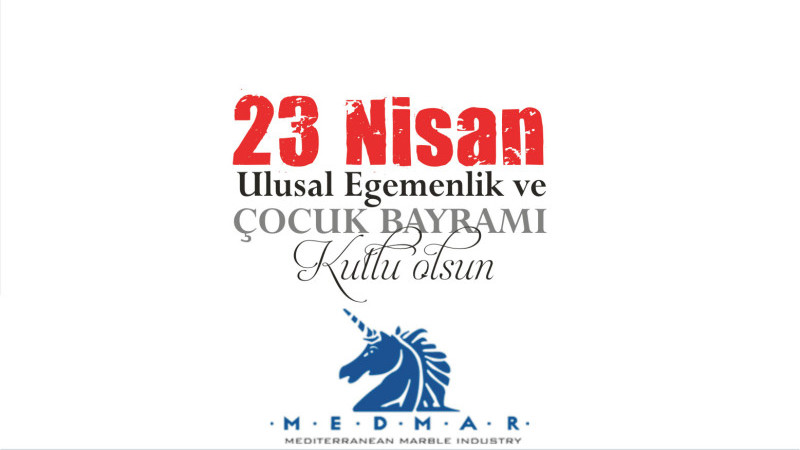 Medmar Mermer A.Ş.'den 23 Nisan Mesajı 