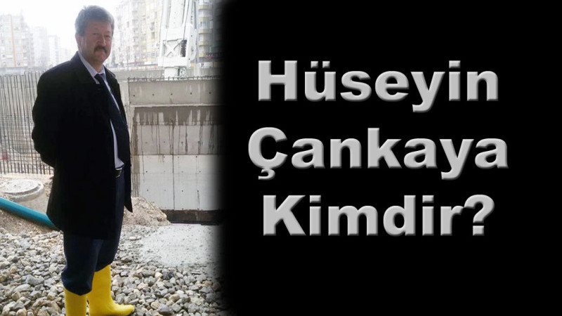 Hüseyin Çankaya Kimdir?